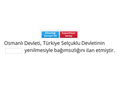 SB.7.2.1. Osmanlı Devleti’nin siyasi güç olarak ortaya çıkış sürecini ve bu süreci etkileyen faktörleri açıklar. 