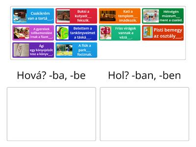 04.14. Hová? -ba, -be, Hol?-ban, -ben 