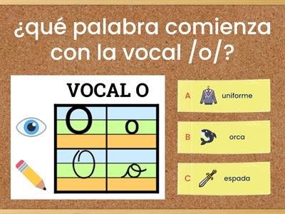 Quiz: ¿qué palabra comienza con: LA VOCAL /o/?
