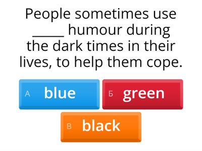 Unit 10C. Talking about humour. Choose the right option