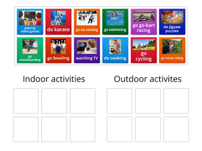 Indoor or outdoor activity?