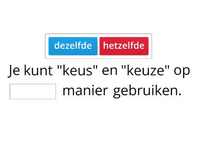 Hetzelfde en dezelfde. Grammatica NT2 Yunik