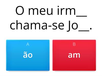  Ão ou am?