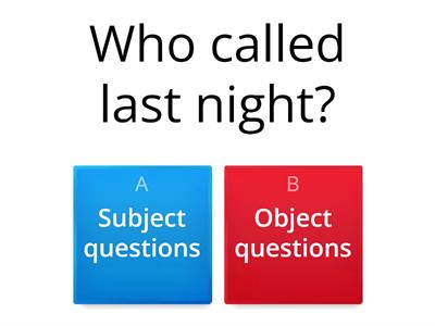  Object and Subject Questions