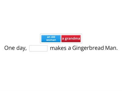 Gingerbread Man.  3-4 grade