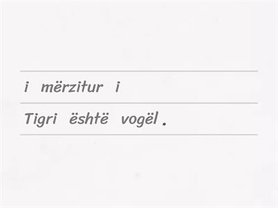 "Tigri i vogël" - vendos fjalët në rendin e duhur