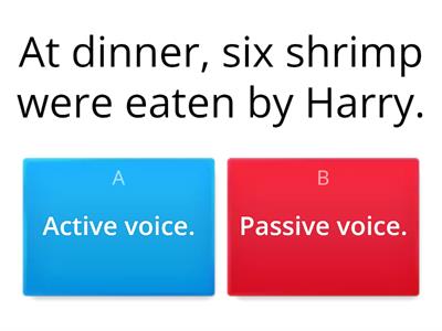 Active or passive voice?