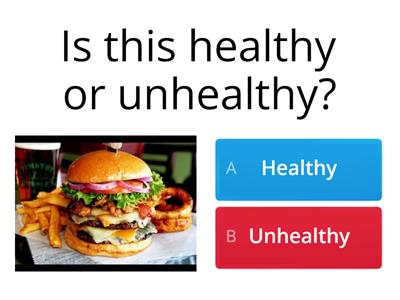  Healthy or unhealthy food?