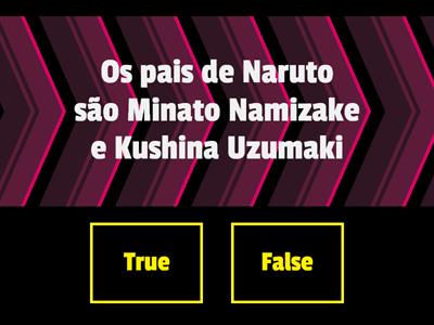 Naruto Verdadeiro ou Falso