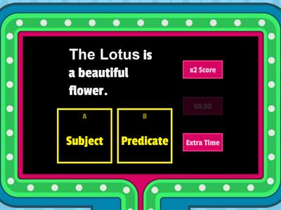 Find if the part of the sentence written in 'bold' is a 'Subject' or 'Predicate'