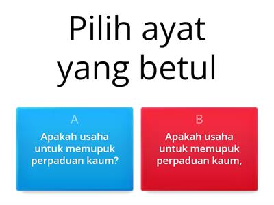 Kenal pasti kesalahan ejaan, tanda baca, kosa kata, imbuhan dan struktur ayat dalam ayat yang diberi. 