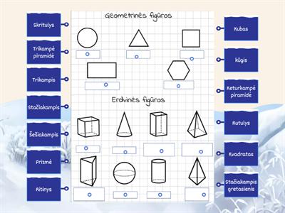  Geometrinės figūros  ir erdviniai kūnai