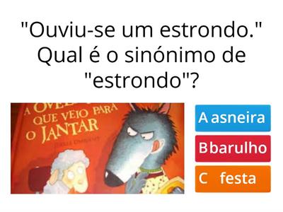 Qual é o sinónimo/antónimo de...? "A ovelhinha que veio para o jantar"