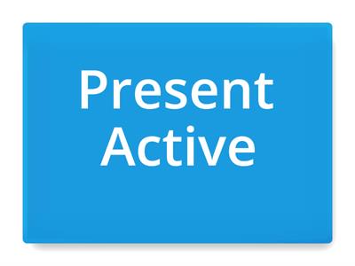 Regular Finite Verbs: Active and Passive, Indicative and Subjunctive