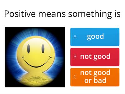 Positive, Negative and Neutral