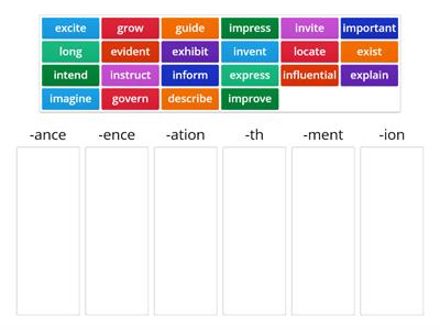 Match the following words with the suffixes they take to form nouns.