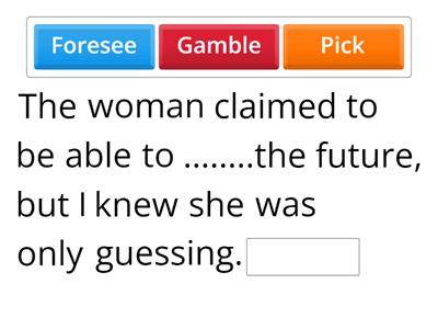 Complete using the correct form of the words in the box( ex A (Chance) Desrination C1-C2) p.94