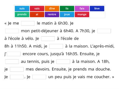 Le déroulement de la journée (les verbes au présent 1e et 3e personne du singulier)