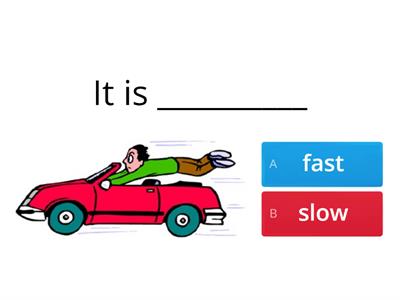 Fast/slow