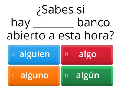 Ejercicio de los: Pronombres y adjetivos indefinidos