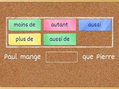 Complétez les phrases de la comparaison. Attention à la structure!