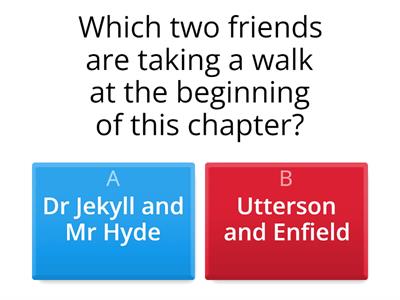 Jekyll and Hyde Plot Quiz Chapter 7