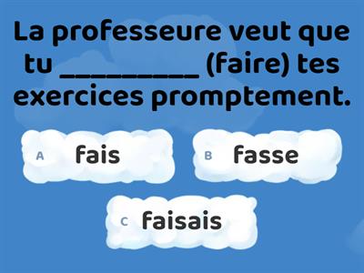 le subjonctif 9 (tous), choisis la conjugaison adéquate.