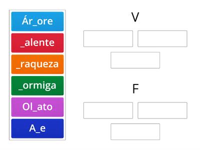 Complete as palavras com F ou V