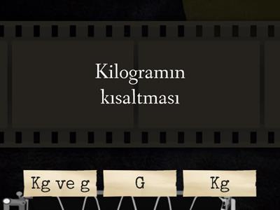 KİLOGRAM VE GRAMIN YAZILIŞI