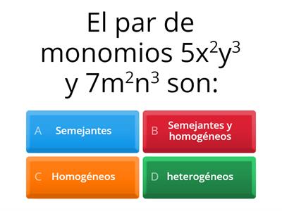 Monomios semejantes, homogeneos y heterogeneos 