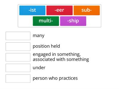 Week 15 Words: Sub-, multi-, -ship, -ist, -eer