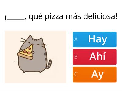  Hay, ahí o ¡ay!