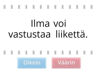 8 Liike ja ilma