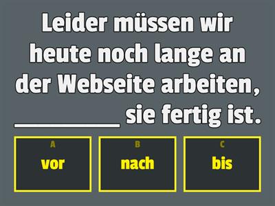 Verstärkung im Team -- Welcher Konnektor oder welche Präposition passt?