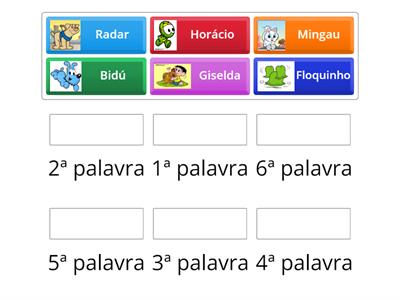 Relacione os nomes dos animais da Turma da Mônica com a sua posição em ordem alfabética.