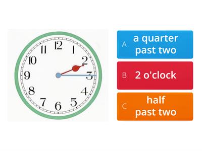 o'clock / half past / quarter past