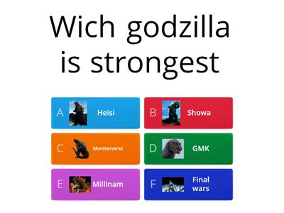 Do you watch godzilla If you do then this should be easy BUT if you don't well here is a lesson. Updates every day.