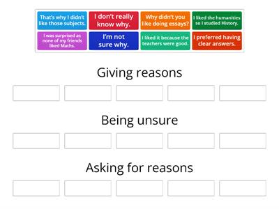 Sentences for giving reasons, being unsure and asking for reasons