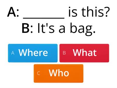  Question words quiz (what, who, whose, where, how)