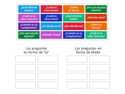 Las preguntas en forma de "tú" y "él/ella"