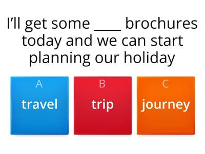 1. travel/trip/journey