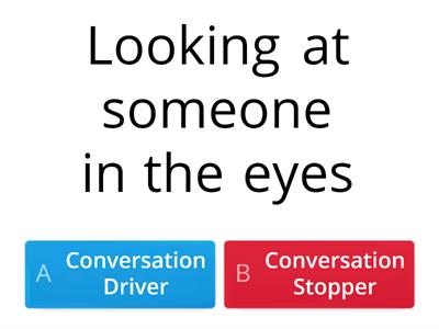 Conversation Drivers & Stoppers 