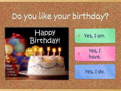  My birthday. (Dialogue)