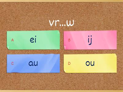 Spelling: ei - ij - au - ou