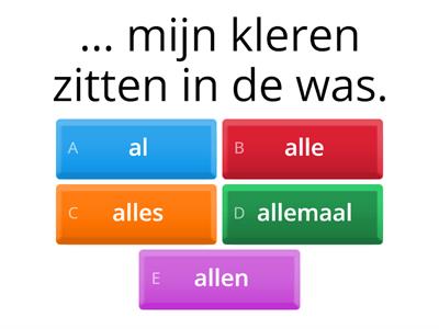 Al, alle, alles, allen, allemaal 