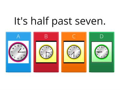 TIME: o'clock, half past, quarter to, quarter past.