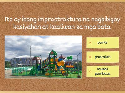 Q1 Imprastraktura: Piliin ang letra ng tamang sagot.