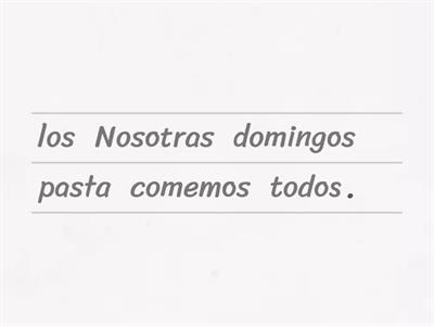 -Verbos regulares - presente del indicativo (Ordena las oraciones)