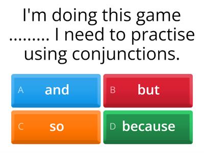 Compound sentences - choose the correct conjunction.