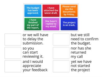 MATCH THE HALVES OF THE SENTENCES WITH THE COORDINATING CONJUNCTIONS